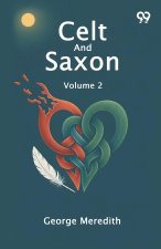 Celt And Saxon Volume 2