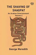 The Shaving Of Shagpat An Arabian Entertainment Volume 2