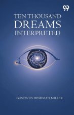 Ten Thousand Dreams Interpreted