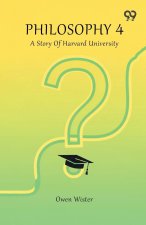 Philosophy 4 A Story Of Harvard University