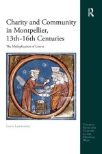 Charity and Community in Montpellier, 13th - 16th Centuries