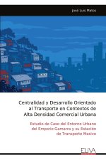 Centralidad y Desarrollo Orientado al Transporte en Contextos de Alta Densidad Comercial Urbana