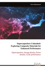 Supercapacitors Unleashed