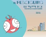 Il pesciolino di tutti noi