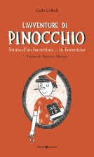 avventure di Pinocchio. Storia d’un burattino… in fiorentino