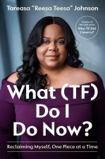 What (Tf) Do I Do Now?