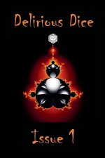Delirious Dice Issue 1