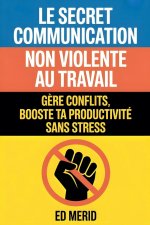 Le secret communication non violente au travail