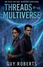Threads of the Multiverse