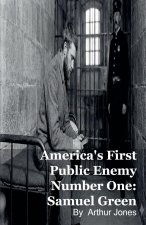 America's First Public Enemy Number One