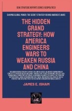 The Hidden Grand Strategy