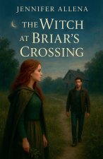 The Witch at Briar's Crossing