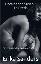 Dominando Susan 3 La Preda