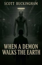When A Demon Walks The Earth
