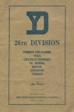 The History of the 26th Infantry Yankee Division in the First World War