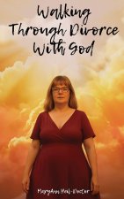 Walking Through Divorce with God