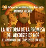 La Historia De La Promesa del Arcoíris De Noé