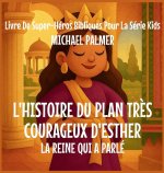 L'Histoire Du Plan Très Courageux D'Esther
