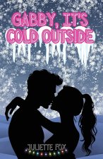 Gabby, It's Cold Outside
