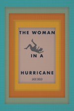 THE WOMAN IN A HURRICANE