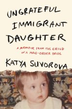 Ungrateful Immigrant Daughter