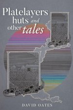 Platelayers Huts and Other Tales