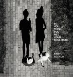 So you think you met your soulmate