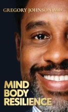 Mind, Body, Resilience