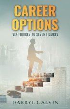 Career Options, Six Figures to Seven Figures
