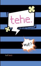 tehe. wut?