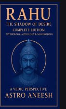Rahu The Shadow Of Desire
