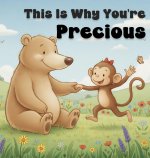 This Is Why You're Precious