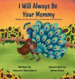 I Will Always Be Your Mommy