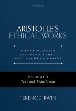 Aristotle's Ethical Works: Magna Moralia, Eudemian Ethics, Nicomachean Ethics