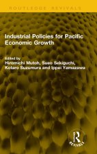 Industrial Policies for Pacific Economic Growth