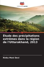 Étude des précipitations extrêmes dans la région de l'Uttarakhand, 2013