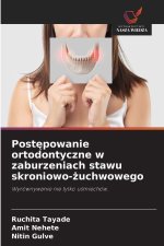 Postepowanie ortodontyczne w zaburzeniach stawu skroniowo-zuchwowego
