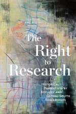 The Right to Research – Historical Narratives by Refugee and Global South Researchers