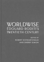 Worldwise – Édouard Roditi′s Twentieth Century