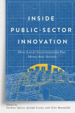 Inside Public–Sector Innovation – How Local Governments Put Ideas into Action
