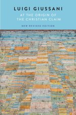 At the Origin of the Christian Claim, New Revise – New Revised Edition