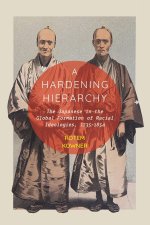 A Hardening Hierarchy – The Japanese in the Global Formation of Racial Ideologies, 1735–1854