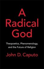 A Radical God – Theopoetics, Phenomenology, and the Future of Religion