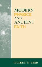 Modern Physics and Ancient Faith