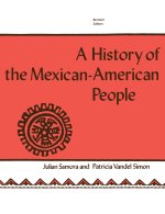 A History of the Mexican–American People – Revised Edition
