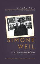 Simone Weil – Late Philosophical Writings