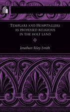 Templars and Hospitallers As Professed Religious in the Holy Land