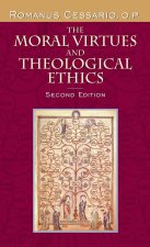 The Moral Virtues and Theological Ethics, Second Edition