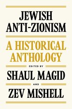 Jewish Anti–Zionism – A Historical Anthology