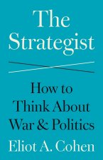The Strategist – How to Think About War and Politics